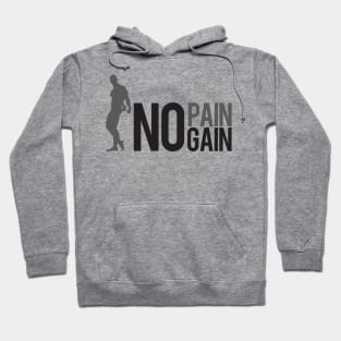 No pain no gain Hoodie